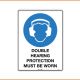 Mandatory Sign - Double Hearing Protection Must Be Worn